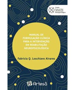 Manual de Formulação Clinica para a Interveção em Reabilitação Neuropsicológica